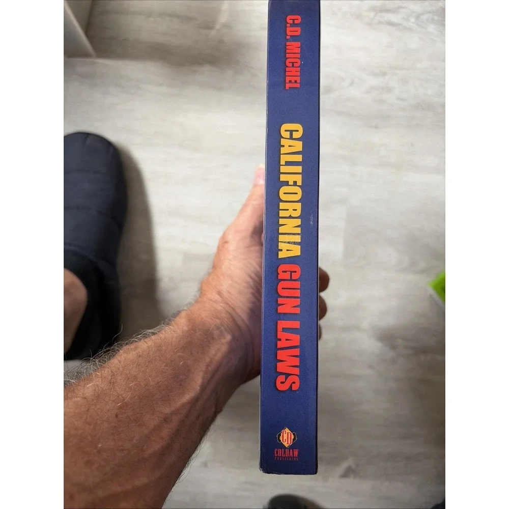 California Gun Laws: Guide to State and Federal Firearm Regulations 5th Ed 2017